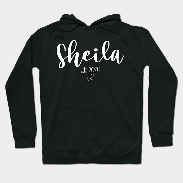 Sheila Second Name, Sheila EST. 2020, Sheila Second Name Hoodie by confoundca